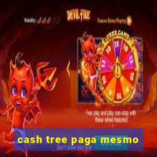 cash tree paga mesmo